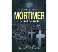 Mortimer: Behind the Walls