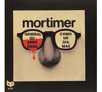 Mortimer - General idi amin dada/Como un dia mas