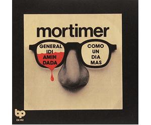 Mortimer - General idi amin dada/Como un dia mas