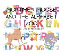 Mortimer Moose And The Alphabet Zoo