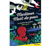 Mortimer Mort-de-peur : le cimetière des zombies