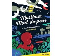 Mortimer Mort-De-Peur - Le Cimetière Des Zombies