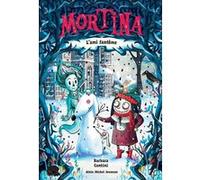 Mortina t3 l ami fantome Barbara Cantini (Auteur)