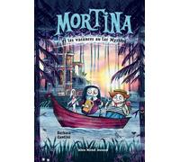 Mortina - tome 4 - Les Vacances au lac Mystère - Barbara Cantini - Albin Michel Jeunesse - Poche - Roman cadet