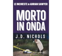 Morto In Onda: Le Inchieste di Adrian Sawyer