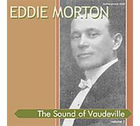 Morton, Eddie - Sound of Vaudeville V.1