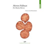 Morton Feldman - For Bunita Marcus - Suivi De Une Minute, Une Seule