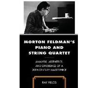 Morton Feldman's Piano And String Quartet