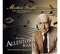 Morton Gould-Our Band Heritage Vol. 27