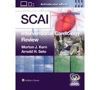 MORTON J. KERN ARNOLD H. SETO SCAI Interventional Cardiology Review (Relié)