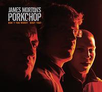Morton, James -Porkchop- - Don't You Worry.. -Digi-