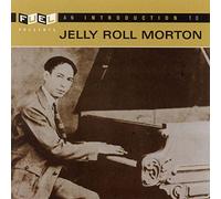 Jelly Roll Morton – An Introduction To – Import – True North