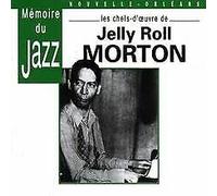 Morton, Jelly Roll - Les Chefs D'oeuvre De Jelly Roll Morton