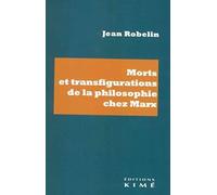 Morts et transfigurations de la philosophie de Marx