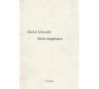 Michel Schneider – Morts imaginaires – Prix Médicis de l'Essai 2003