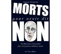 MORTS POUR AVOIR DIT NON-14 Alsaciens et Lorrains face à la justice militaire nazie