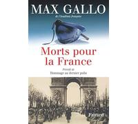 Morts pour la France. Précédé de Hommage au dernier poilu