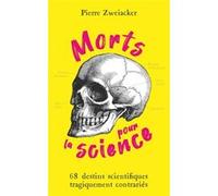 Morts pour la science Pierre Zweiacker (Auteur)