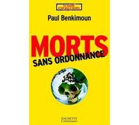 Morts sans ordonnance La santé marchandise - Paul Benkimoun - Hachette Litterature - broché - Essai