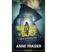 Morts sous la glace: Jude Fontaine, T3