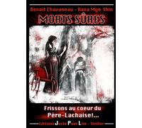 Morts sûres: Frissons au coeur du Père Lachaise