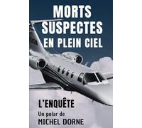 MORTS SUSPECTES EN PLEIN CIEL: L'enquête