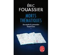 Morts thématiques (Une enquête du commandant Gaspard Cloux, Tome 1) - Eric Fouassier - Lgf - Poche - Roman