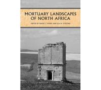 Mortuary Landscapes Of North Africa