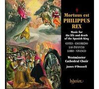 Mortuus Est Philippus Rex - Music for the Life & Death of