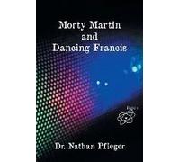 Morty Martin And Dancing Francis