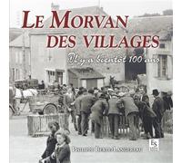 Morvan des villages (Le) - Philippe Berte-Langereau - Nouvelles Editions Sutton - relié - Beau livre