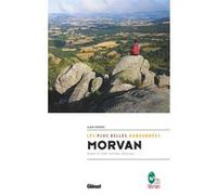 Morvan, les plus belles randonnées Alain Perrier (Auteur)