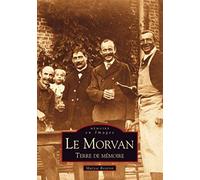 Morvan terre de mémoire (Le)