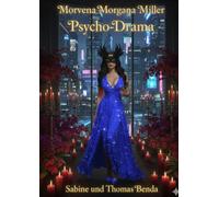 Morvena Morgana Miller: Ein extremes Psycho-Drama um Lügen, Leid, Lust und die gefährliche Suche nach der wirklich wahren Wahrheit.