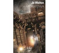Morwenna - Jo Walton - Gallimard - Poche - Roman