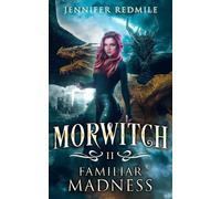 Morwitch II: Familiar Madness