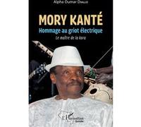 Alfa Oumar Diallo – Mory Kanté : Hommage au griot électrique – Le maître de la kora – Broché