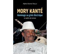 Mory Kanté - Hommage Au Griot Électrique - Le Maître De La Kora