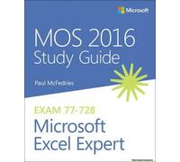 MOS 2016 Study Guide for Microsoft Excel Expert by Paul McFedries Paul Mcfedries (Auteur)