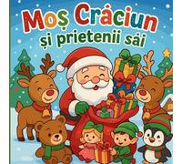 Moș Crăciun și prietenii săi- Carte de colorat