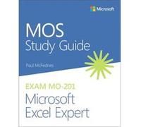 MOS Study Guide for Microsoft Excel Expert Exam MO201 by Paul McFedries Paul McFedries (Auteur)