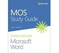 MOS Study Guide for Microsoft Word Exam MO100 by Joan Lambert Joan Lambert (Auteur)