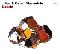 モザイク / ジュリアン&ローマン・ヴァッサーフール (Mosaic / Julian & Roman Wasserfuhr) [日本語帯・解説付き]