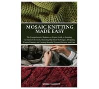 MOSAIC KNITTING MADE EASY