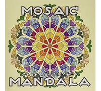 MOSAIC MANDALA Color by Number: Activity Mosaic Coloring Book for Adults Relaxation and Stress Relief