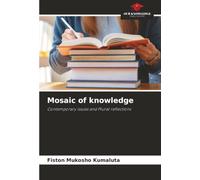 Mosaic of knowledge: Contemporary issues and Plural reflections