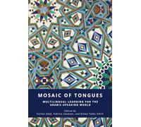 Mosaic of Tongues: Multilingual Learning for the Arabic-Speaking World