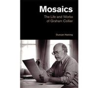 Mosaics: The Life and Works of Graham Collier (Popular Music History) - [Version Originale] Inconnu (Auteur)
