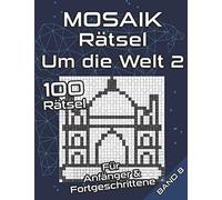MOSAIK Rätsel für Anfänger & Fortgeschrittene | Um die Welt: Logikrätsel mit leichten und mittel-schweren Bilderrätseln | Gedächtnistraining für Erwachsene und Clevere Kids