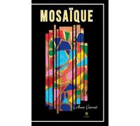 Mosaïque - Anne Garrait-Bourrier - Le Lys Bleu - broché - Témoignage